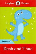 Dash Thud Ladybirdreaders Starter lev 10 (en Inglés)