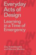 Everyday Acts of Design: Learning in a Time of Emergency (en Inglés)