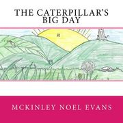The Caterpillar's Big Day (en Inglés)
