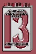 Thirteen Tantalizing Tales (en Inglés)