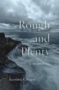Rough and Plenty: A Memorial (Life Writing) (en Inglés)