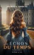 Les échos du temps: Océane & Cal: Romance à travers le temps, un mélange de bridgerton et d'orgeuil & préjugés (en Francés)