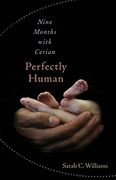 Perfectly Human: Nine Months With Cerian (en Inglés)