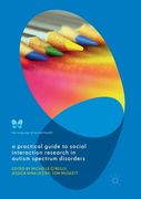 A Practical Guide to Social Interaction Research in Autism Spectrum Disorders (en Inglés)