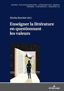 Enseigner la Littérature en Questionnant les Valeurs (en Francés)