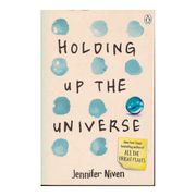 Holding up the Universe (en Inglés)