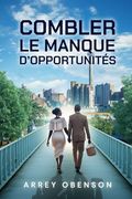 Comblér le Fossé D'opportunité (en Francés)