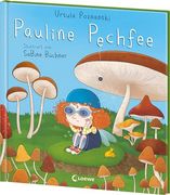 Pauline Pechfee Bestärkendes Bilderbuch von Bestsellerautorin Ursula Poznanski Über den Glauben an Sich Selbst für Kinder ab 4 Jahren (en Alemán)