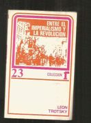 Entre el Imperialismo y la Revolucion