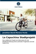 La Capuchina Stadtprojekt (in German)