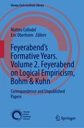 Feyerabend's Formative Years. Volume 2. Feyerabend on Logical Empiricism, Bohm & Kuhn: Correspondence and Unpublished Papers