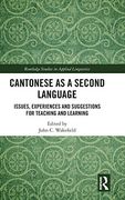 Cantonese as a Second Language: Issues, Experiences and Suggestions for Teaching and Learning (Routledge Studies in Applied Linguistics) (en Inglés)