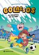 Golassos 03 - Els calçotets de la sort. El futbol mai havia estat tan divertit! Un equip de futbol insòlit que ho peta, amistat i molt d'humor. A partir de 8 anys. (en Catalá)