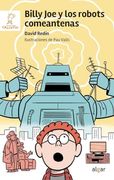 Billy joe y los Robots Comeantenas de David Redín(Algar Libros S. Li U. )