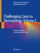 Challenging Cases in Dermatology Volume 2: Advanced Diagnoses and Management Tactics (en Inglés)