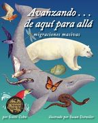 Avanzando . . . de Aquí Para Allá Migraciones Masivas (on the Move: Mass Migrations)