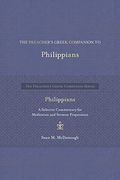 The Preacher’S Greek Companion to Philippians: A Selective Commentary for Meditation and Sermon Preparation (The Preacher’S Greek Companion Series) (en Inglés)