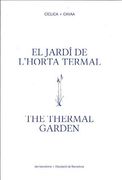 The Thermal Garden (en Inglés, Catalán)
