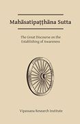 Mahasatipatthana Sutta: The Great Discourse on the Establishing of Awareness (en Inglés)