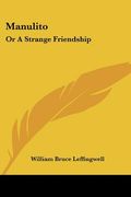 manulito: or a strange friendship (en Inglés)