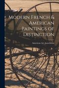 Modern French & American Paintings of Distinction (en Inglés)