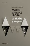 Ciudad y los Perros, la - Mario Vargas Llosa - Debolsillo
