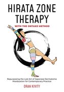 Hirata Zone Therapy With the Ontake Method: Repurposing the Lost art of Japanese Dermatome Moxibustion for Contemporary Practice (en Inglés)