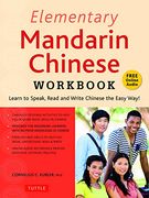 Elementary Mandarin Chinese Workbook: Learn to Speak, Read and Write Chinese the Easy Way! (Companion Audio) (en Inglés)