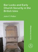 Bar Locks and Early Church Security in the British Isles (en Inglés)