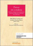 Presos sin Condena. Límites y Abusos de la Institución Cautelar al Albur de la Reforma de la Lecrim