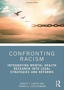 Confronting Racism: Integrating Mental Health Research Into Legal Strategies and Reforms (en Inglés)