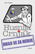 Husnija Crnjak: Ubilo Se Za Hedije (en Bosnia)