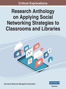 Research Anthology on Applying Social Networking Strategies to Classrooms and Libraries, VOL 1 (en Inglés)