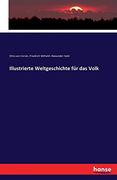 Illustrierte Weltgeschichte für das Volk (in German)