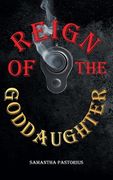 Reign of the Goddaughter (en Inglés)