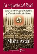 La Orquesta del Reich: La Filarmónica de Berlín y el Nacionalsocialismo