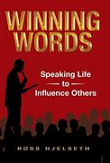 Winning Words: Speaking Life to Influence Others (en Inglés)
