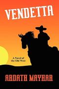 vendetta: a novel of the old west (en Inglés)