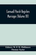 Cornwall Parish Registers. Marriages (Volume Xv) (en Inglés)