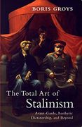 The Total art of Stalinism (en Inglés)