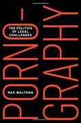 Pornography: The Politics of Legal Challenges (en Inglés)