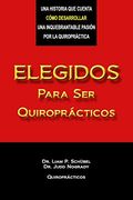 Elegidos Para ser Quiroprácticos