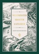 The Westminster Shorter Catechism: (en Inglés)