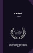 Christus: A Mystery (en Inglés)
