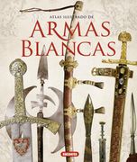 Atlas Ilustrado de Armas Blancas