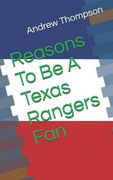 Reasons to Be a Texas Rangers Fan (en Inglés)