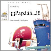 ¡¡¡papááá...!!! - carles cano - anaya infantil y juvenil