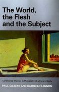 the world, the flesh, and the subject: continental themes in philosophy of mind and body
