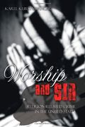 worship and sin,an exploration of religion-related crime in the united states