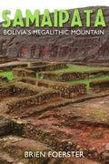 Samaipata: Bolivia's Megalithic Mountain 